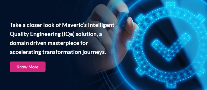 Maveric’s Intelligent Quality Engineering 