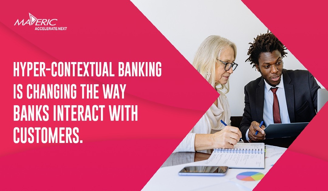 Hyper contextual Banking in Retail, Corporate, and Wealth Management