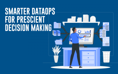 Smarter DataOps for Prescient Decision Making
