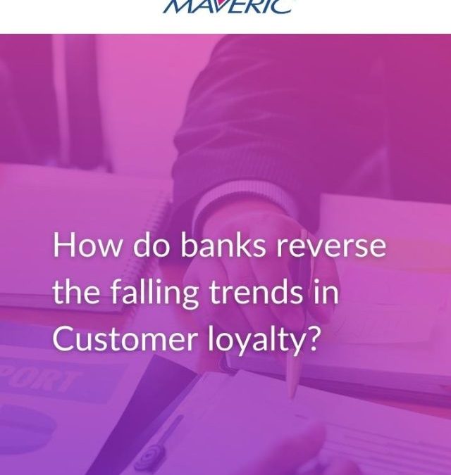 Reviving Customer Loyalty: Banks’ Strategies