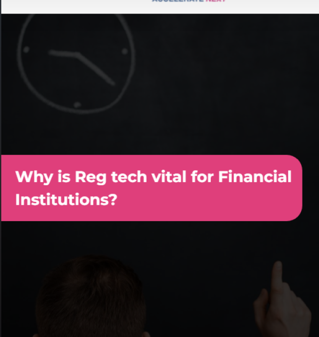 Why is Reg tech vital for Financial Institutions?