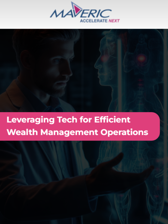 Leveraging Tech for Efficient Wealth Management Operations