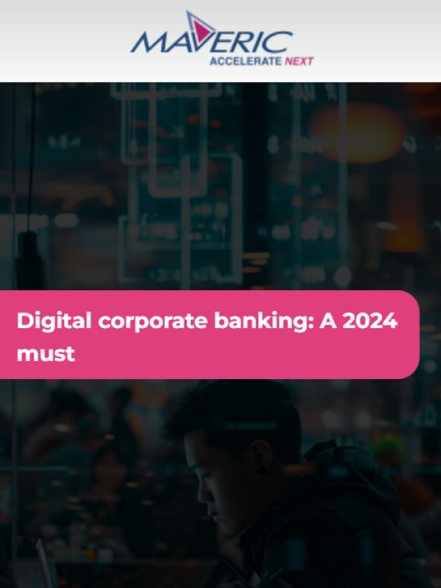 Digital corporate banking: A 2024 must