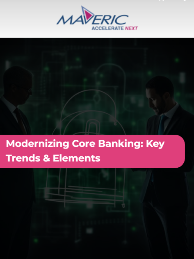 Modernizing Core Banking: Key Trends & Elements