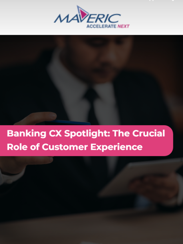 Banking CX Spotlight: The Crucial Role of Customer Experience