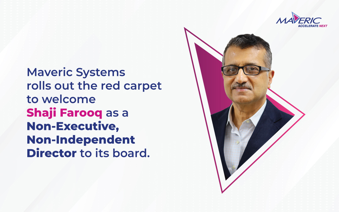 Maveric Systems Welcomes Shaji Farooq to its Board of Directors