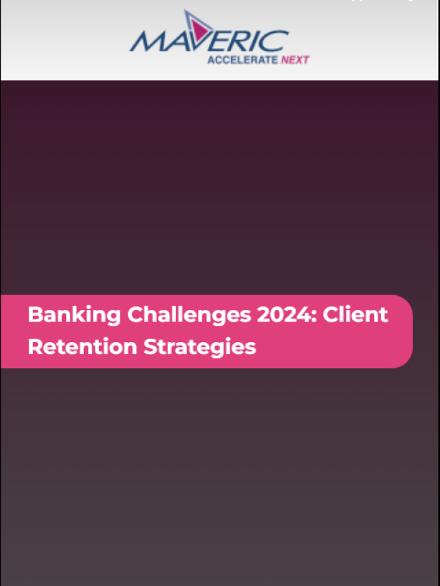 Banking Challenges 2024: Client Retention Strategies