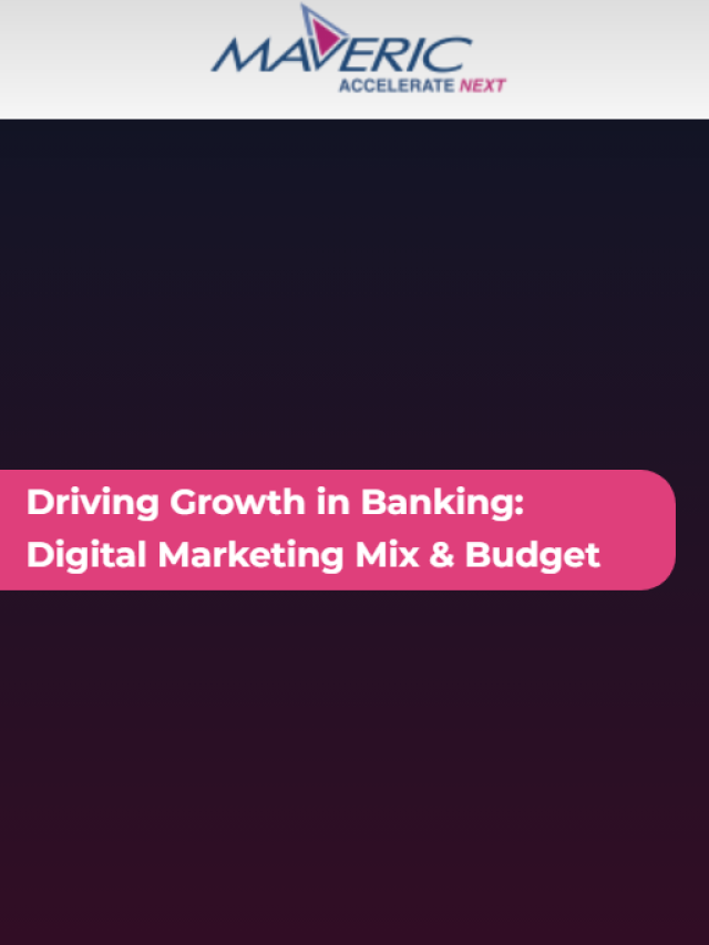 Driving Growth in Banking: Digital Marketing Mix & Budget