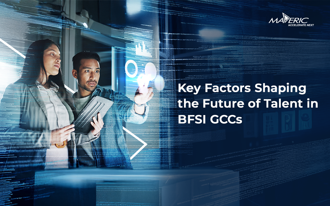 Key Factors Shaping the Future of Talent in BFSI GCCs