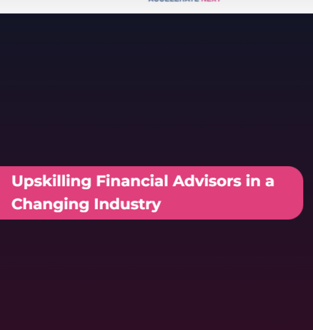 Upskilling Financial Advisors in a Changing Industry