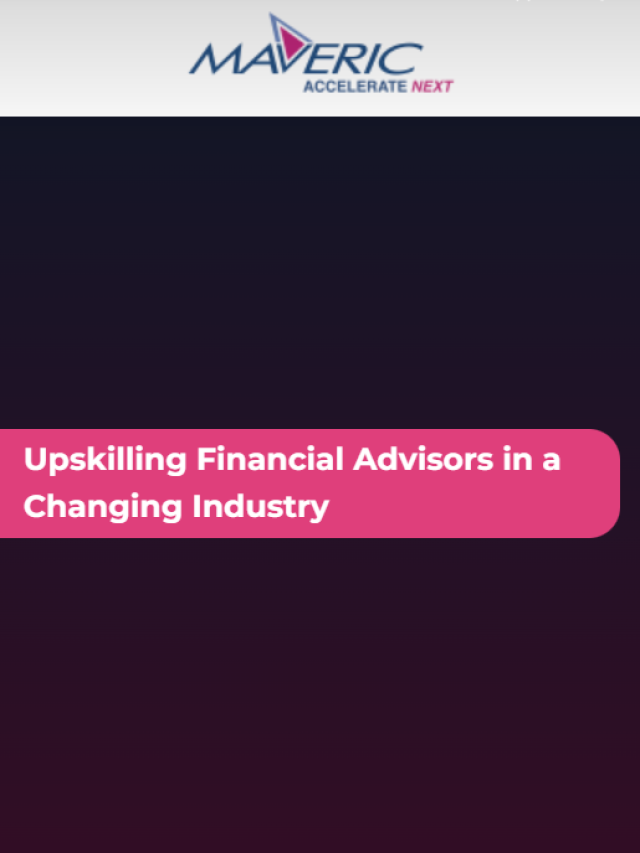 Upskilling Financial Advisors in a Changing Industry