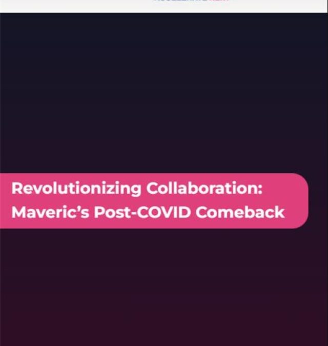 Revolutionizing Collaboration: Maveric’s Post-COVID Comeback