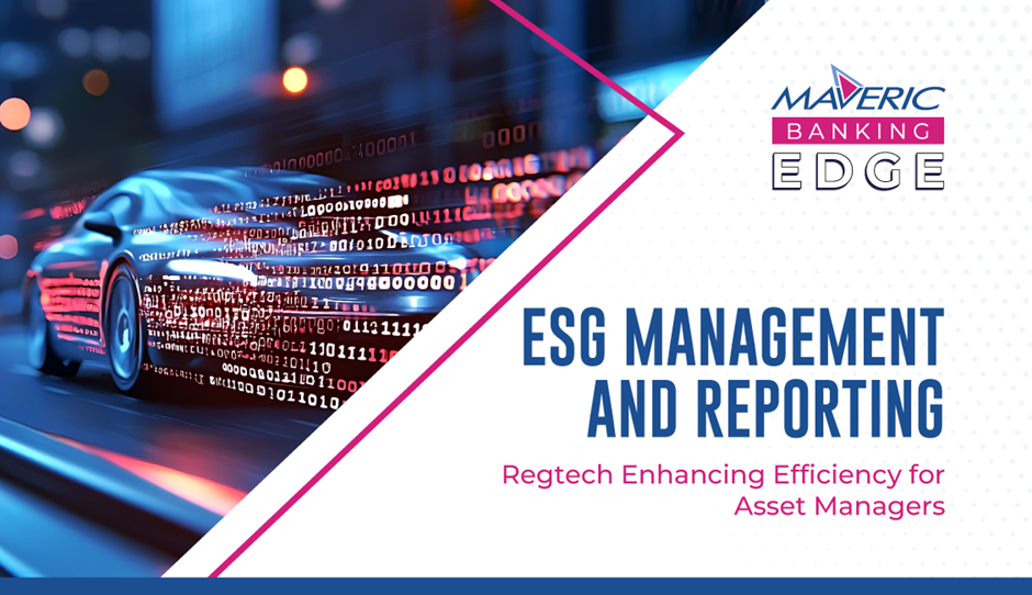 ESG Management and Reporting: Regtech Enhancing Efficiency for Asset Managers