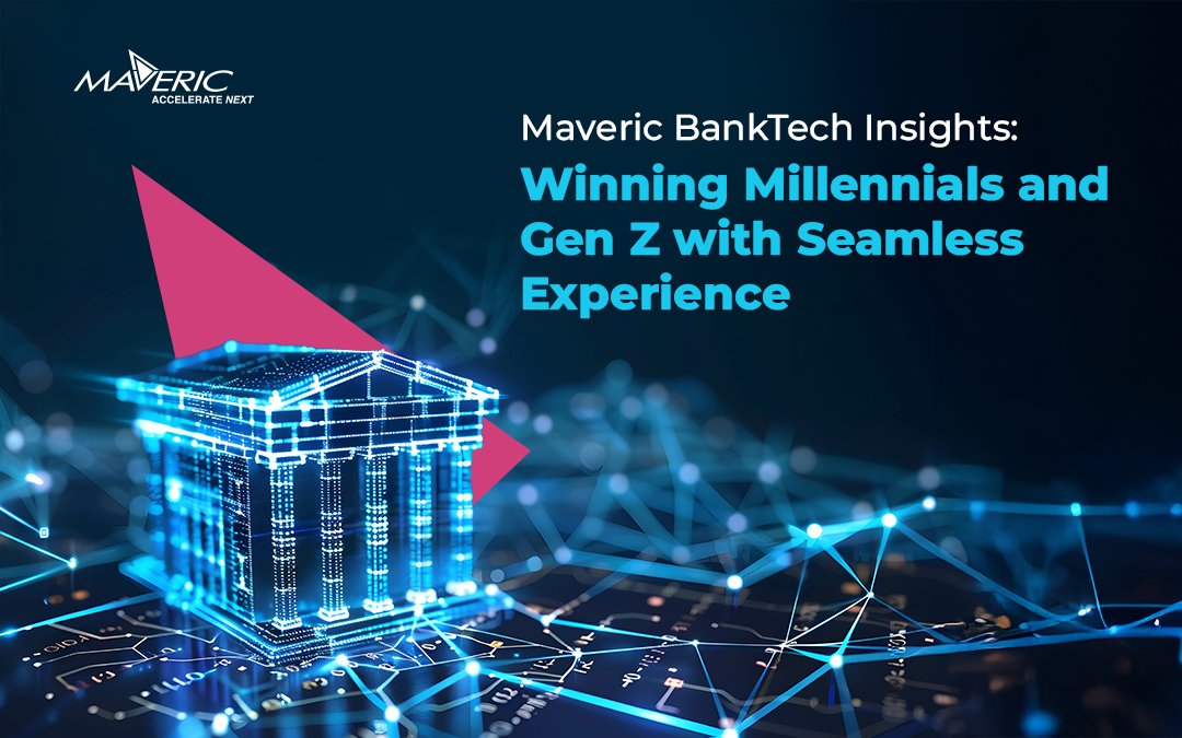 BankTech-Insights-Winning-Millennials-and-Gen-Z-with-Seamless-Experience.