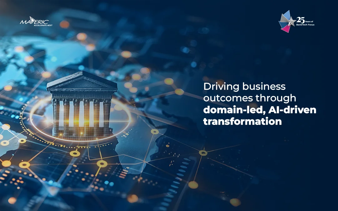 From domain depth to AI-led scale: How Maveric Systems is shaping banking transformation