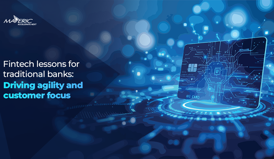 What traditional banks can learn from fintechs beyond speed and UX