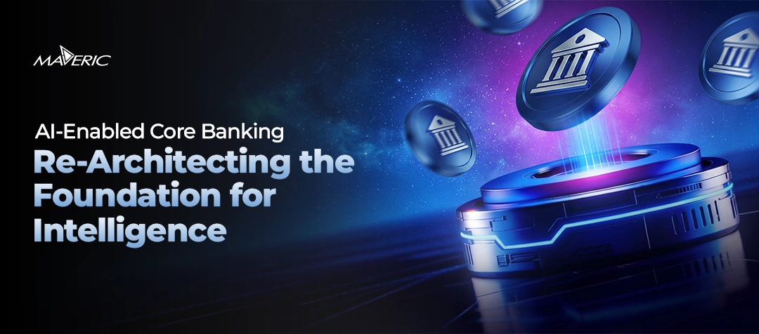 AI-Enabled Core Banking: Re-Architecting the Foundation for Intelligence