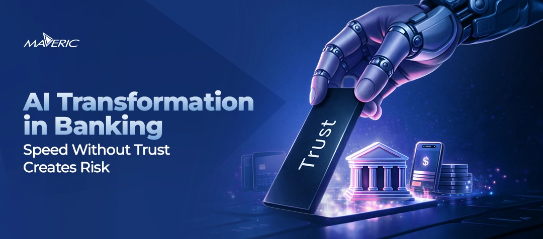 AI Transformation in Banking: Speed Without Trust Creates Risk