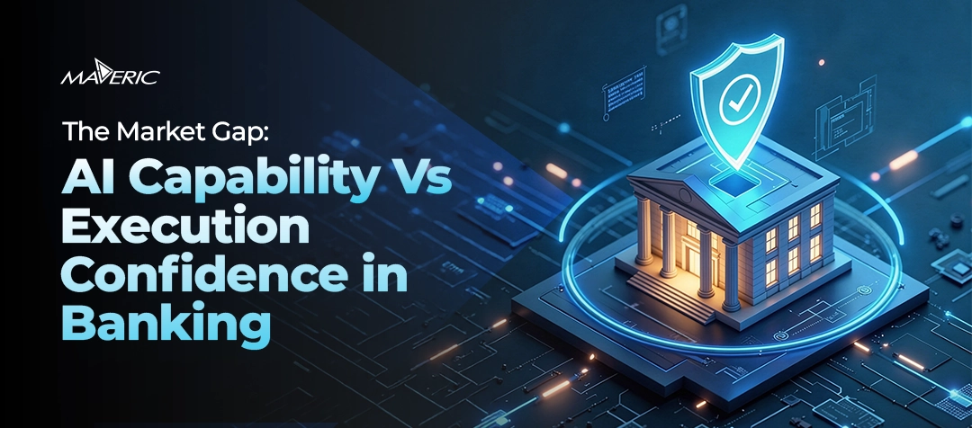 The Market Gap: AI Capability vs Execution Confidence in Banking