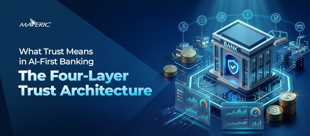 What Trust Means in AI-First Banking: The Four-Layer Trust Architecture