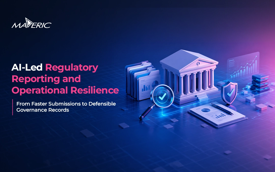 AI-Led Regulatory Reporting and Operational Resilience: From Faster Submissions to Defensible Governance Records