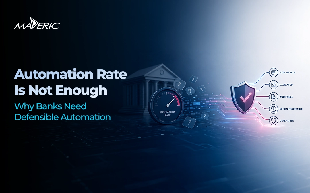 Automation Rate Is Not Enough: Why Banks Need Defensible Automation