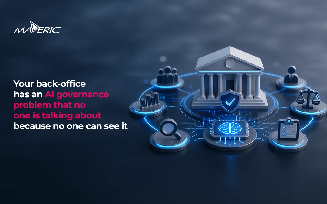 Your Back-Office Has an AI Governance Problem That No One Is Talking About – Because No One Can See It