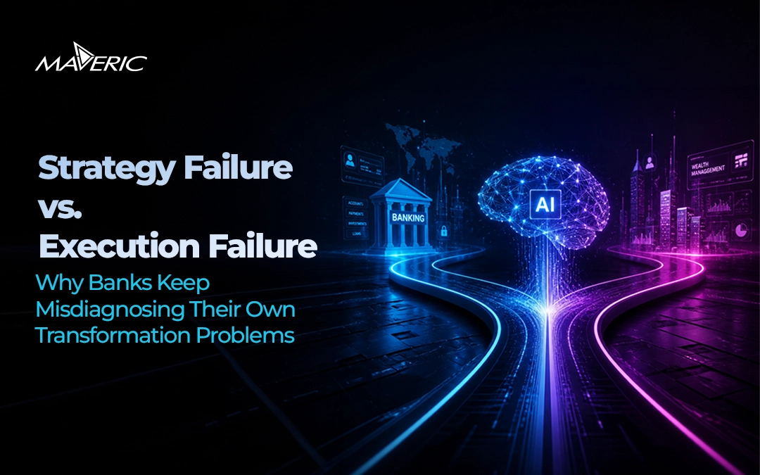 Strategy Failure vs. Execution Failure: Why Banks Keep Misdiagnosing Their Own Transformation Problems