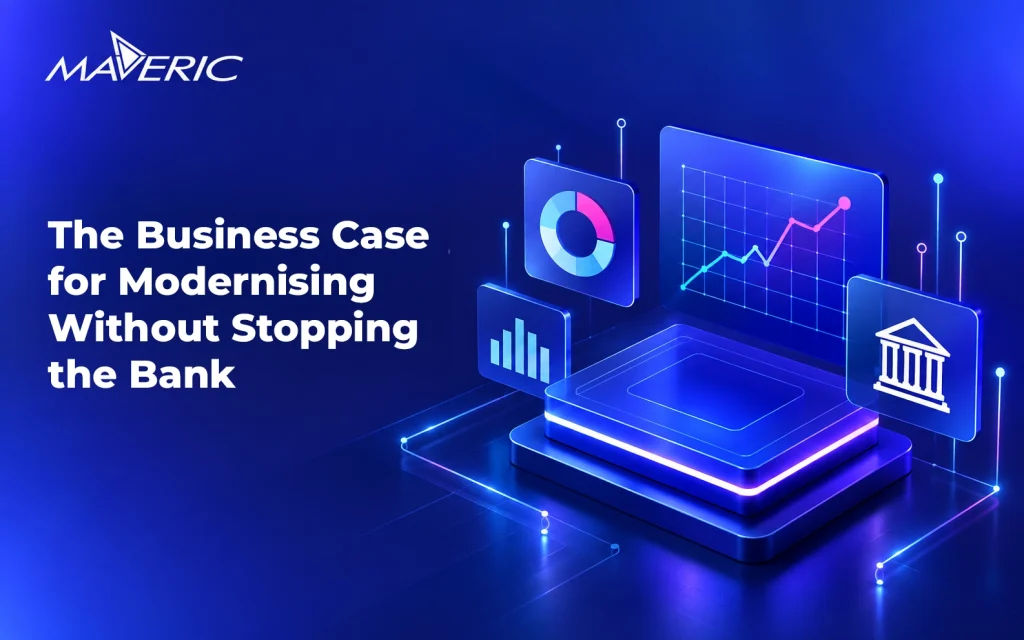 The-Business-Case-for-Modernising-Without-Stopping-the-Bank-Maveric-Systems