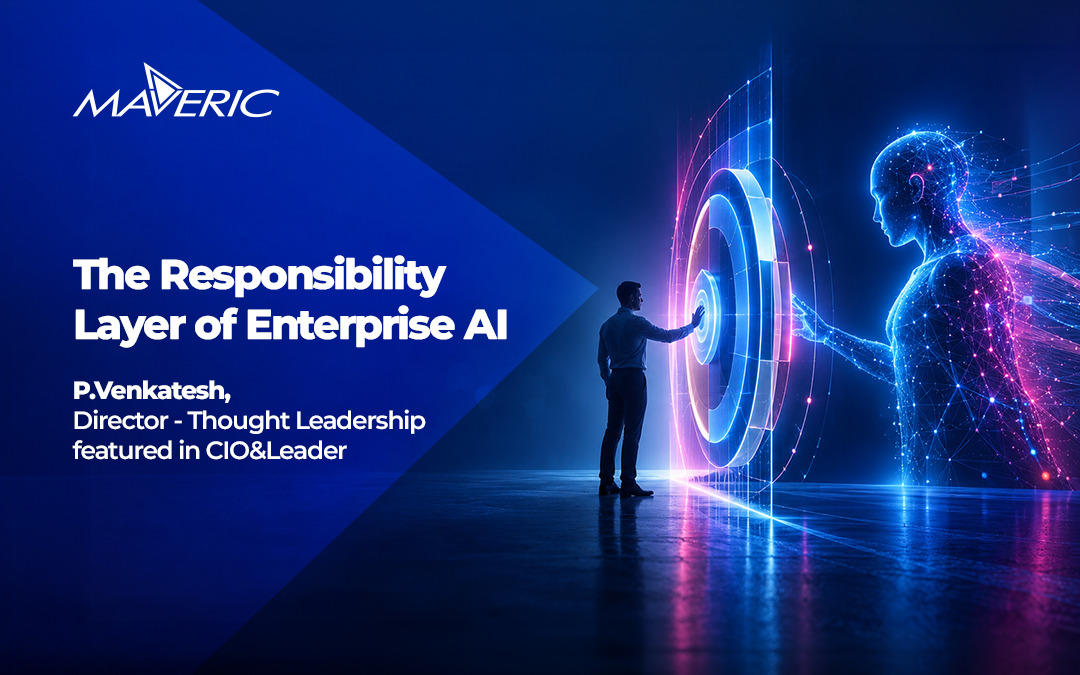 The-Responsibility-Layer-of-Enterprise-AI-Maveric-systems
