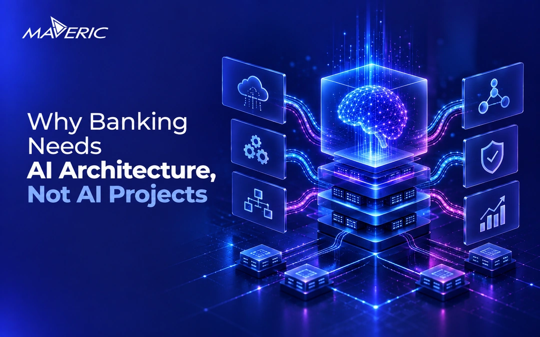 Why Banking Needs AI Architecture, Not AI Projects