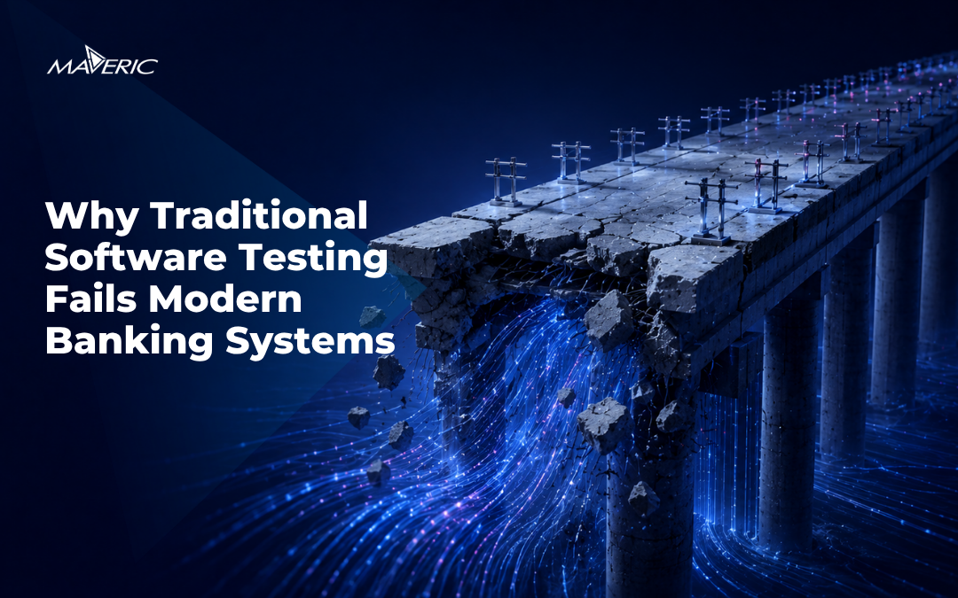 Why Traditional Software Testing Fails Modern Banking Systems