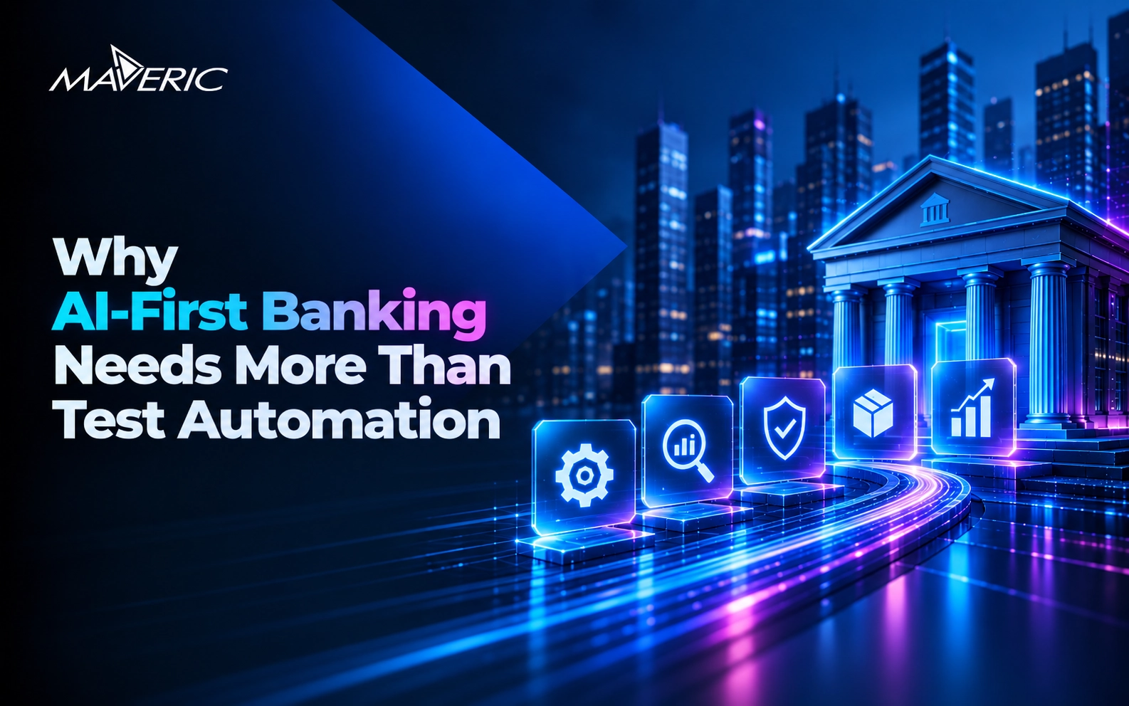 Why AI-First Banking Needs More Than Test Automation