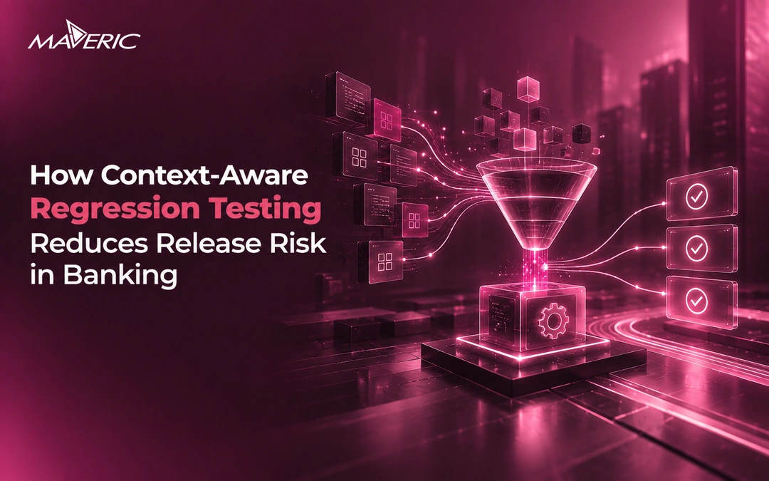 How Context-Aware Regression Testing Reduces Release Risk in Banking
