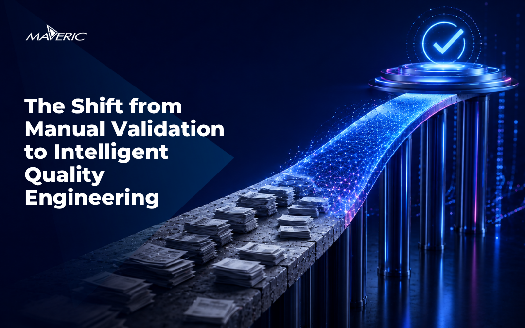Shift from Manual Validation to Intelligent Quality Engineering
